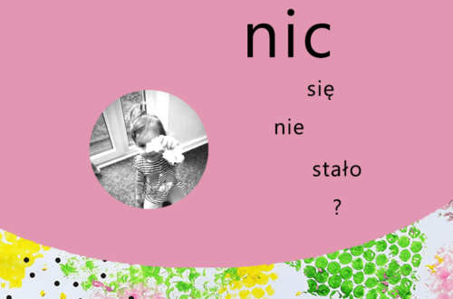 Z perspektywy malucha - Nic